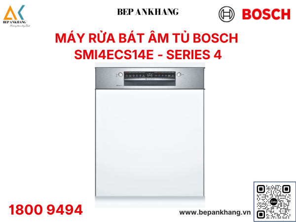 Máy rửa chén bát Bosch Bán Âm Serie 4 SMI4ECS14E - Made in Germany